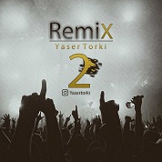 Yaser Torki – Remix 2